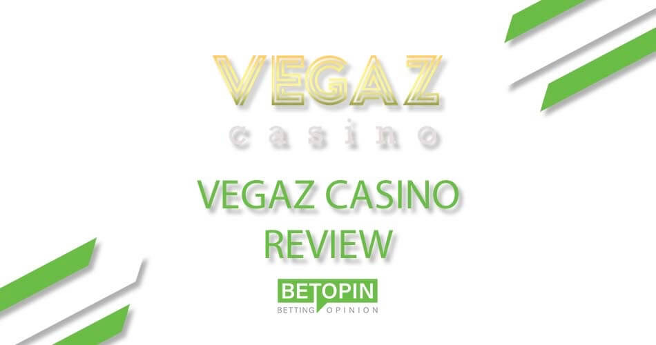 Vegaz Casino Review