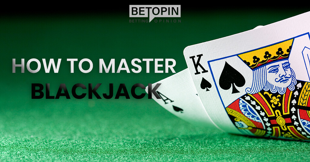 How to Master Blackjack